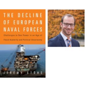 Jeremy Stohs The decline of European Naval Forces