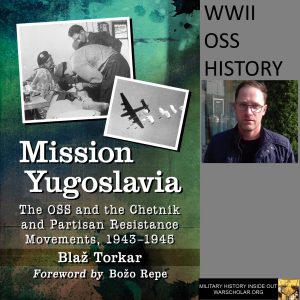 Blaz Torkar Mission Yugoslavia OSS