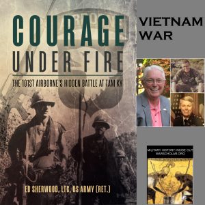 Ed Sherwood Courage Under Fire Tam Ky Vietnam